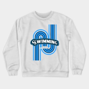 Swimming, but never in a straight line, adventure swimming Crewneck Sweatshirt